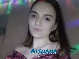 Aishana