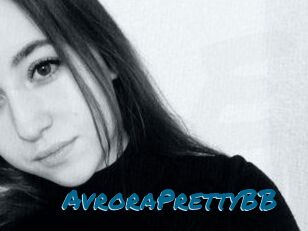 AvroraPrettyBB Sexcams Live Erotik
