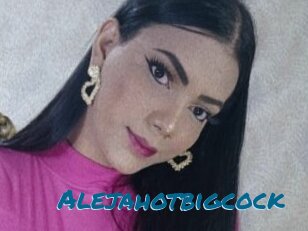 Alejahotbigcock