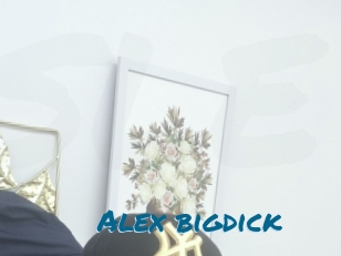 alex_bigdick Sexcams Live Erotik