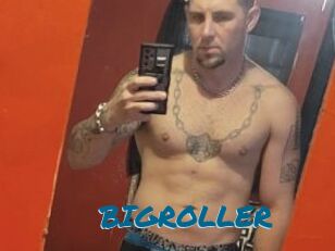 BIGROLLER