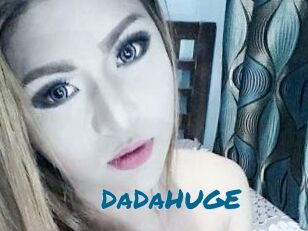 DaDaHUGE
