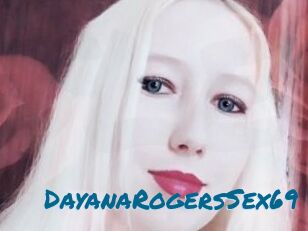 DayanaRogersSex69