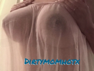 Dirtymomhotx