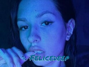 Felicedeep
