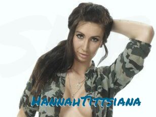 HannahTittsiana Sexcams Live Erotik