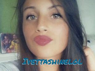 ivettashinelol Sexcams Live Erotik