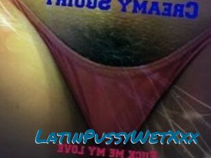 LatinPussyWetXxx