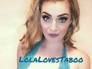 LolaLovesTaboo