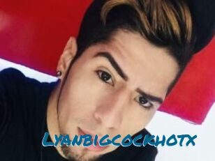 Lyanbigcockhotx