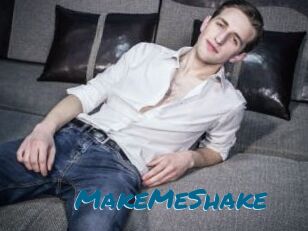 MakeMeShake