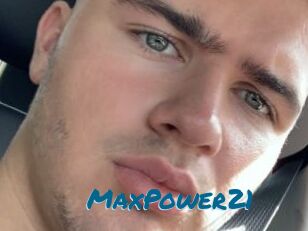 MaxPower21