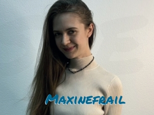 Maxinefrail