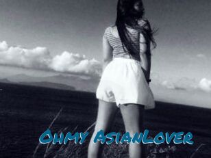 Ohmy_AsianLover