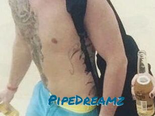 PipeDreamz