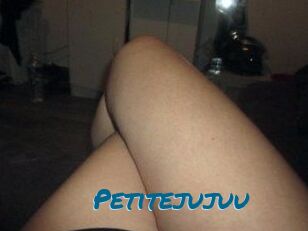 Petitejujuu