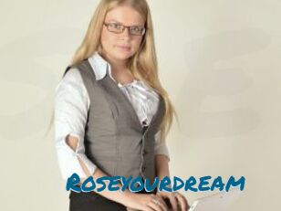 Roseyourdream