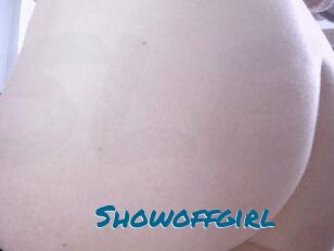 Showoffgirl