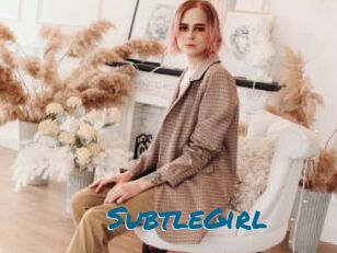SubtleGirl