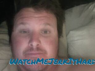 WatchMeJerkItHard