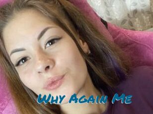 Why_Again_Me