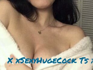 X_xSexyHugeCock_Ts_x