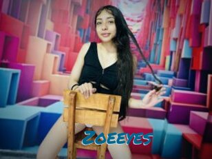 Zoeeyes